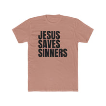 Load image into Gallery viewer, Jesus Saves Sinners Cotton Crew Tee