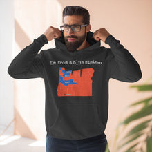 Load image into Gallery viewer, I'm from a blue state... Oregon
