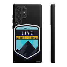 Load image into Gallery viewer, Live Strive Thrive Phone Case