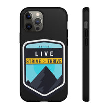 Load image into Gallery viewer, Live Strive Thrive Phone Case