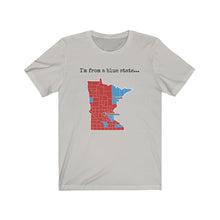 Load image into Gallery viewer, I'm from a blue state... Minnesota