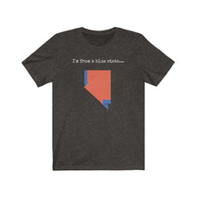 Load image into Gallery viewer, I'm from a blue state... Nevada