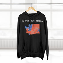 Load image into Gallery viewer, I'm from a blue state... Washington