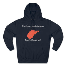 Load image into Gallery viewer, I'm from a red state... West Virgina