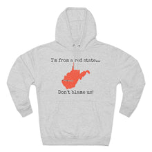 Load image into Gallery viewer, I'm from a red state... West Virgina