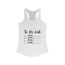 Load image into Gallery viewer, To Do List - Women's Racerback Tank