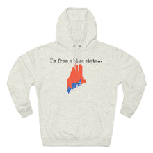 Load image into Gallery viewer, I'm from a blue state... Maine