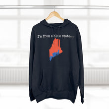 Load image into Gallery viewer, I'm from a blue state... Maine