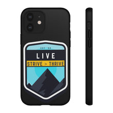 Load image into Gallery viewer, Live Strive Thrive Phone Case