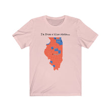Load image into Gallery viewer, I'm from a blue state... Illinois