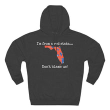 Load image into Gallery viewer, I'm from a red state... Florida
