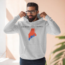 Load image into Gallery viewer, I'm from a blue state... Maine