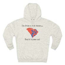 Load image into Gallery viewer, I'm from a red state... South Carolina