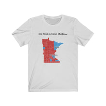 Load image into Gallery viewer, I'm from a blue state... Minnesota