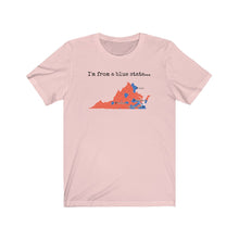 Load image into Gallery viewer, I'm from a blue state... Virginia