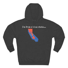 Load image into Gallery viewer, I'm from a blue state... California