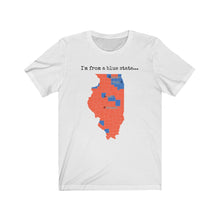 Load image into Gallery viewer, I'm from a blue state... Illinois
