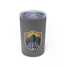 Load image into Gallery viewer, Live, Strive, Thrive Tumbler