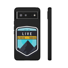 Load image into Gallery viewer, Live Strive Thrive Phone Case