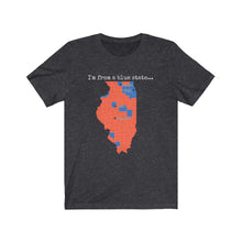 Load image into Gallery viewer, I'm from a blue state... Illinois