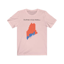 Load image into Gallery viewer, I'm from a blue state... Maine