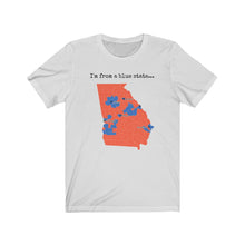 Load image into Gallery viewer, I'm from a blue state... Georgia