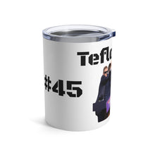 Load image into Gallery viewer, Teflon Don Tumbler 10oz
