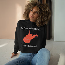 Load image into Gallery viewer, I'm from a red state... West Virgina
