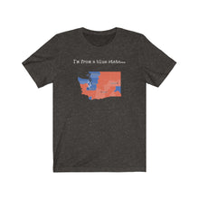 Load image into Gallery viewer, I'm from a blue state... Washinton
