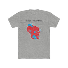 Load image into Gallery viewer, I'm from a blue state... Wisconsin
