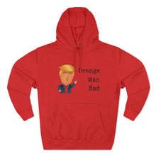 Load image into Gallery viewer, "Orange Man Bad" Hoodie - Donald Trump
