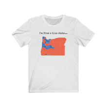 Load image into Gallery viewer, I'm from a blue state... Oregon
