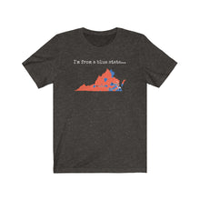 Load image into Gallery viewer, I'm from a blue state... Virginia
