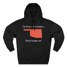 Load image into Gallery viewer, I'm from a red state... Oklahoma
