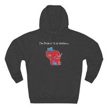 Load image into Gallery viewer, I'm from a blue state... Wisconsin
