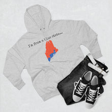 Load image into Gallery viewer, I'm from a blue state... Maine
