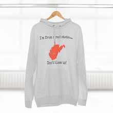 Load image into Gallery viewer, I'm from a red state... West Virgina
