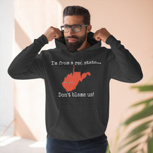 Load image into Gallery viewer, I'm from a red state... West Virgina
