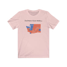 Load image into Gallery viewer, I'm from a blue state... Washinton
