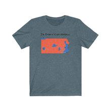 Load image into Gallery viewer, I'm from a blue state... Pennsylvania
