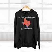 Load image into Gallery viewer, I'm from a red state... Texas
