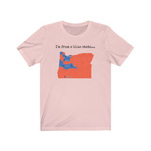 Load image into Gallery viewer, I'm from a blue state... Oregon
