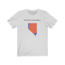 Load image into Gallery viewer, I'm from a blue state... Nevada
