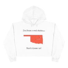 Load image into Gallery viewer, I'm from a red state... Oklahoma
