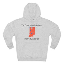 Load image into Gallery viewer, I'm from a red state... Indiana
