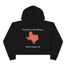Load image into Gallery viewer, I'm from a red state... Texas
