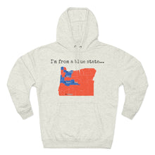 Load image into Gallery viewer, I'm from a blue state... Oregon
