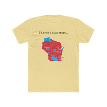 Load image into Gallery viewer, I'm from a blue state... Wisconsin
