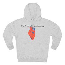 Load image into Gallery viewer, I'm from a blue state... Illinois

