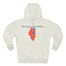Load image into Gallery viewer, I'm from a blue state... Illinois
